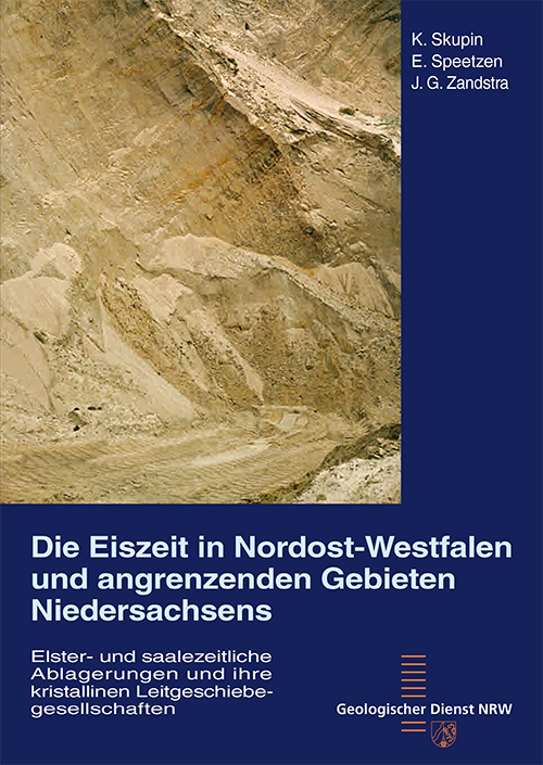 Cover der Publikation Die Eiszeit in Nordost-Westfalen und angrenzenden Gebieten – Elster- und saalezeitliche Ablagerungen und ihre kristallinen Leitgeschiebegesellschaften