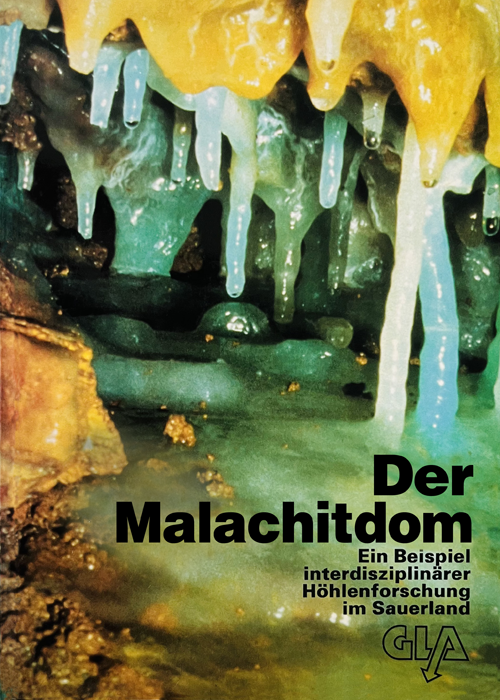 Cover der Publikation Der Malachitdom – ein Beispiel für interdisziplinäre Höhlenforschung im Sauerland
